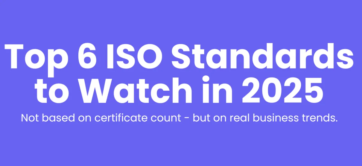 Top 6 ISO Standards for 2025 - Key Trends and Business Challenges
